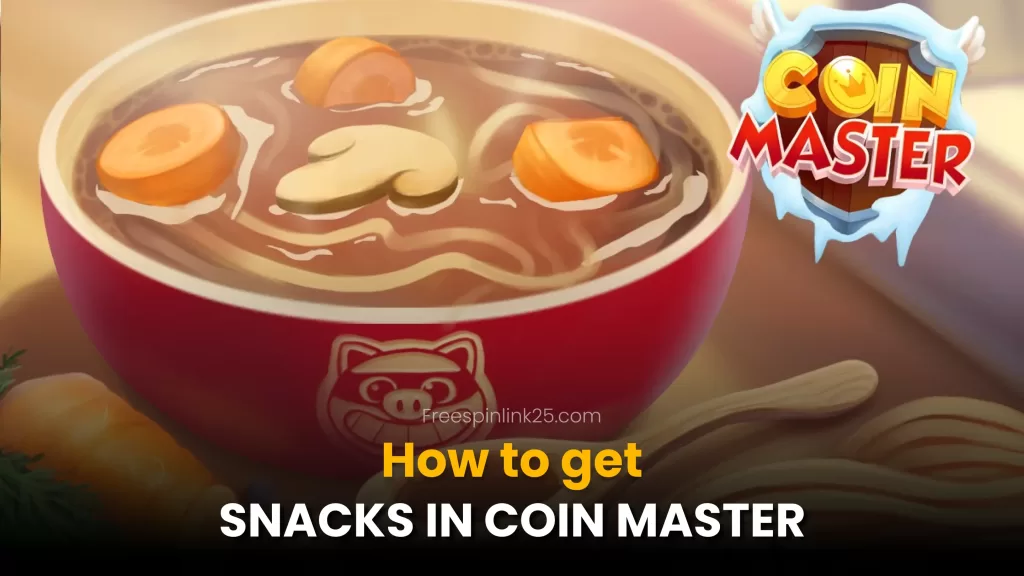 How to get snacks in coin master