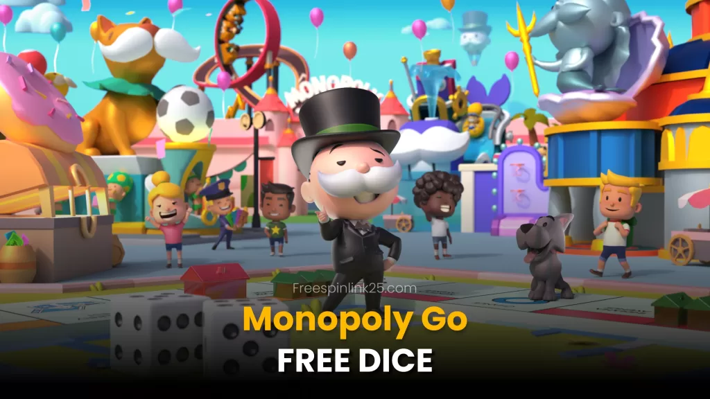 Monopoly Go Free Dice Free Spin Link
