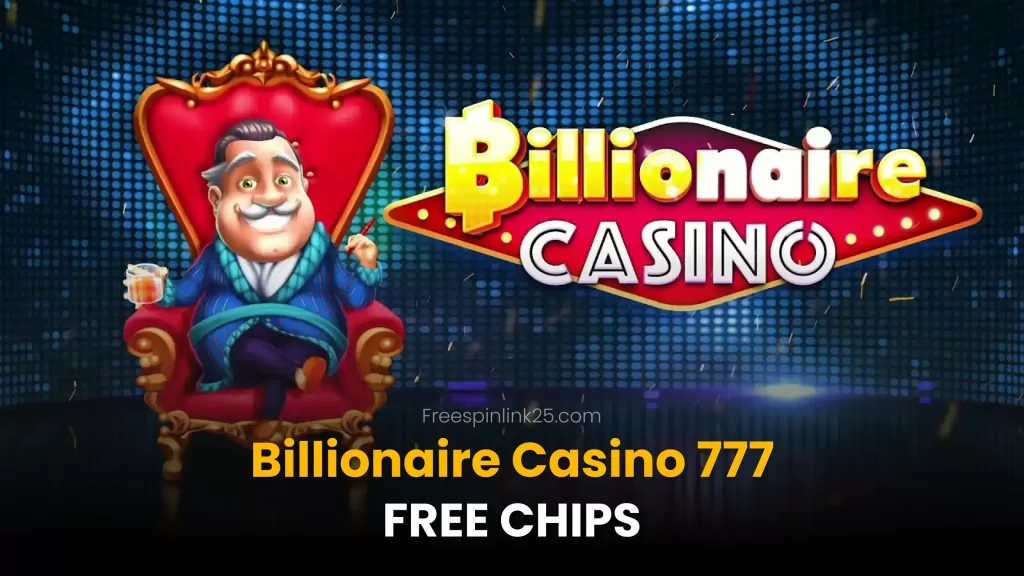 Billionaire Casino 777 Free Chips