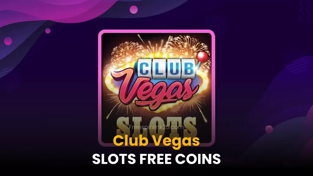 Club vegas slots free coins